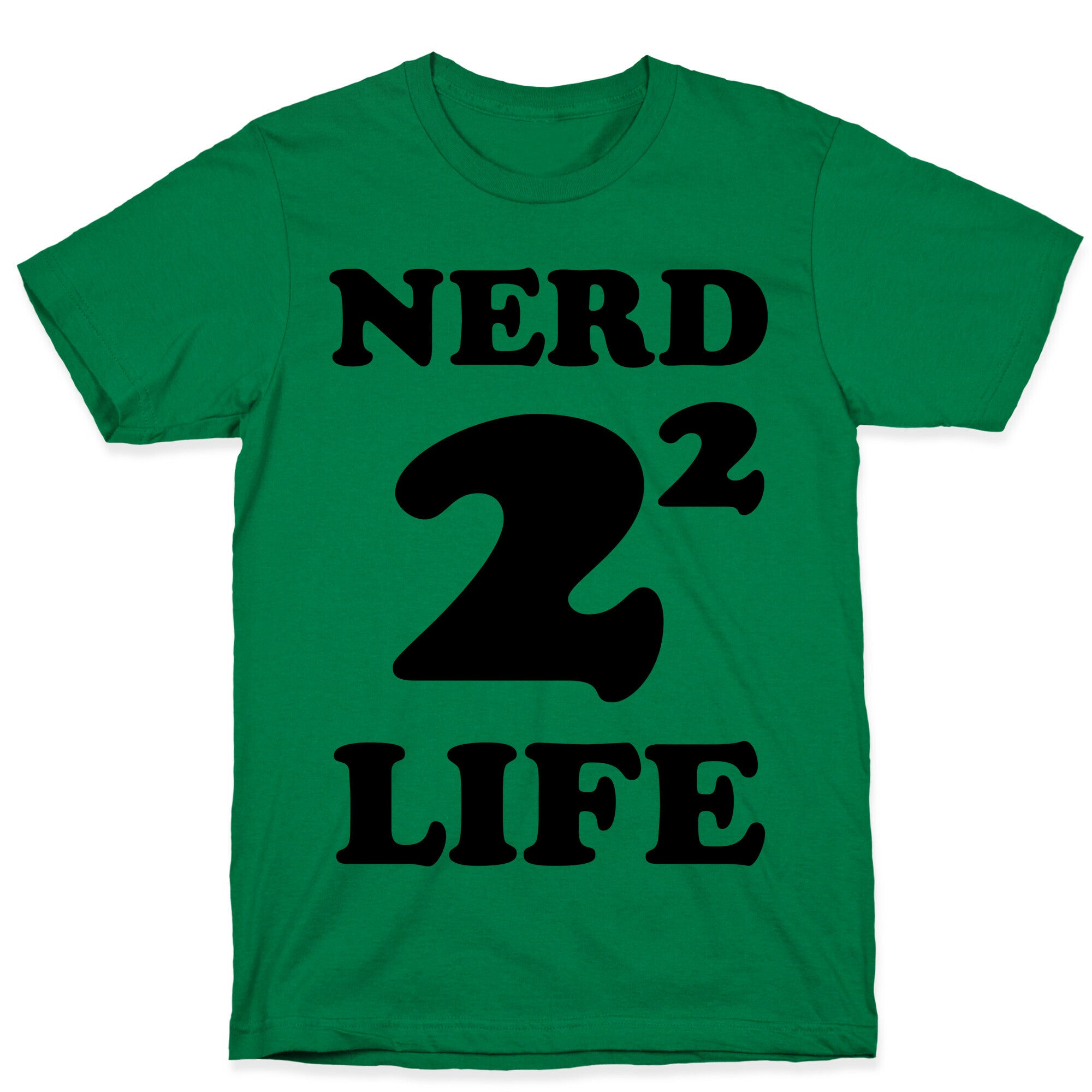 Nerd For Life T-Shirt